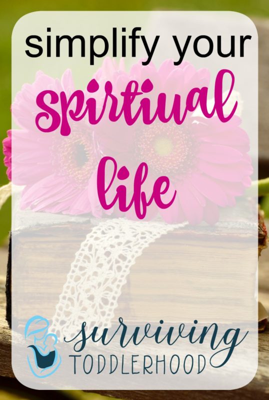 simplifying your spiritual life