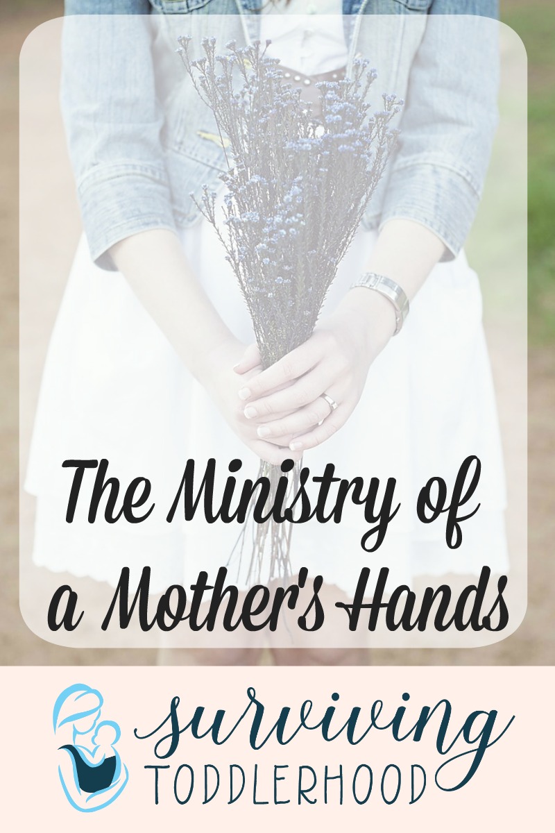 How a Mother Uses Her Hands for Ministry. Have you ever wondered if what you do is really worth anything in the grand scheme of things? How would your view on motherhood change if you viewed it as a ministry?