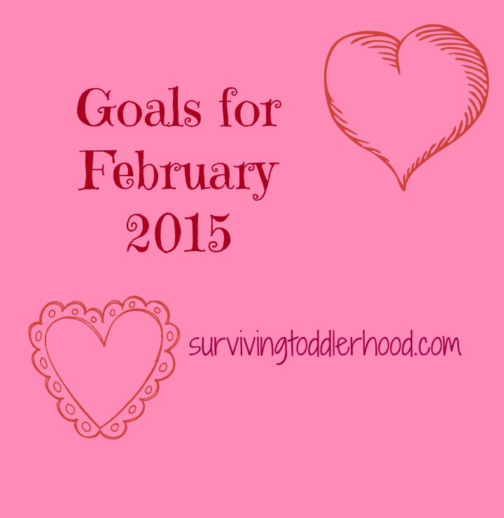 Goals for February 2015: Doing It All With Love