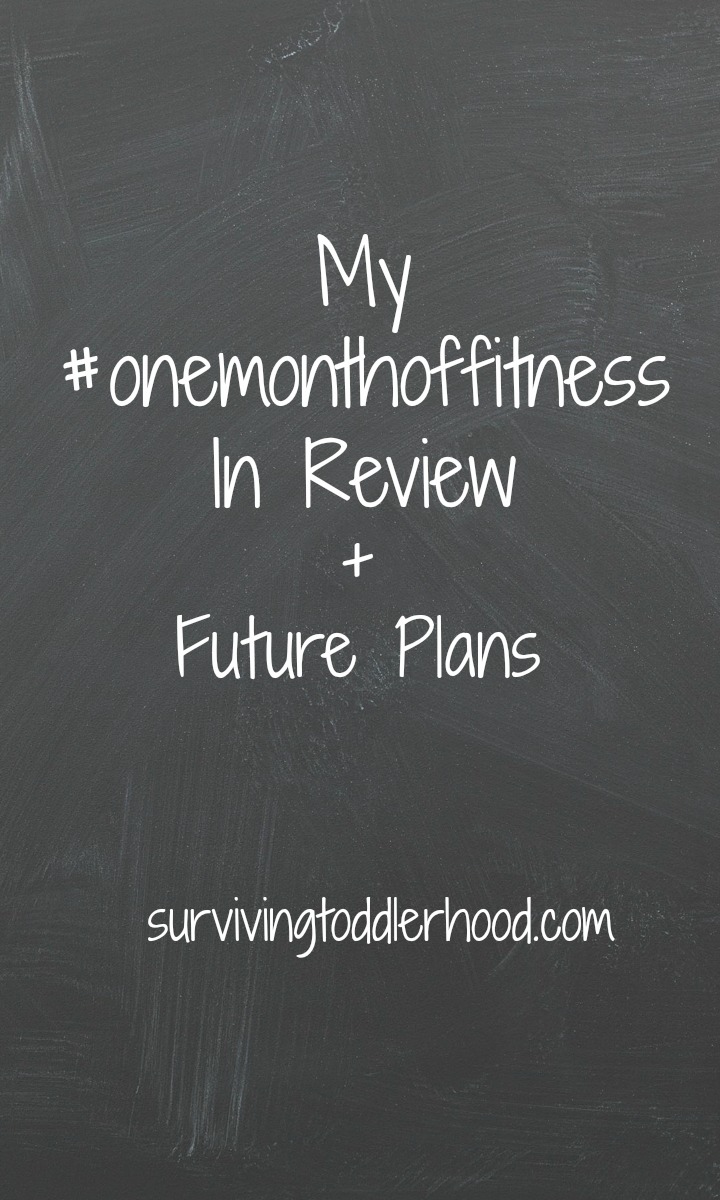 My #onemonthoffitness in Review