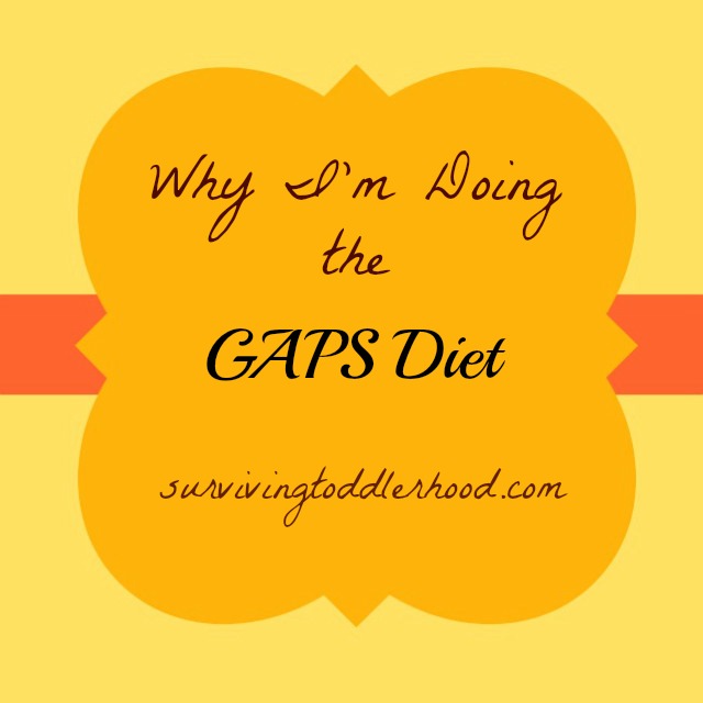 Why I'm Doing the GAPS Diet
