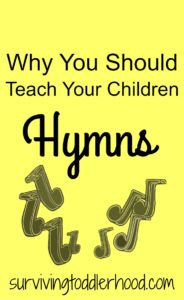 Why should you teach your children hymns? Are those old songs really even worth learning? Here is why you should teach your little ones the old hymns.