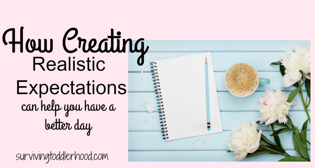 Creating Realistic Expectations for a better day