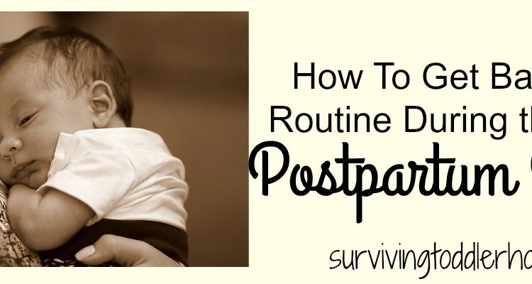 How to Get Back Into Routine During the Initial Postpartum Period