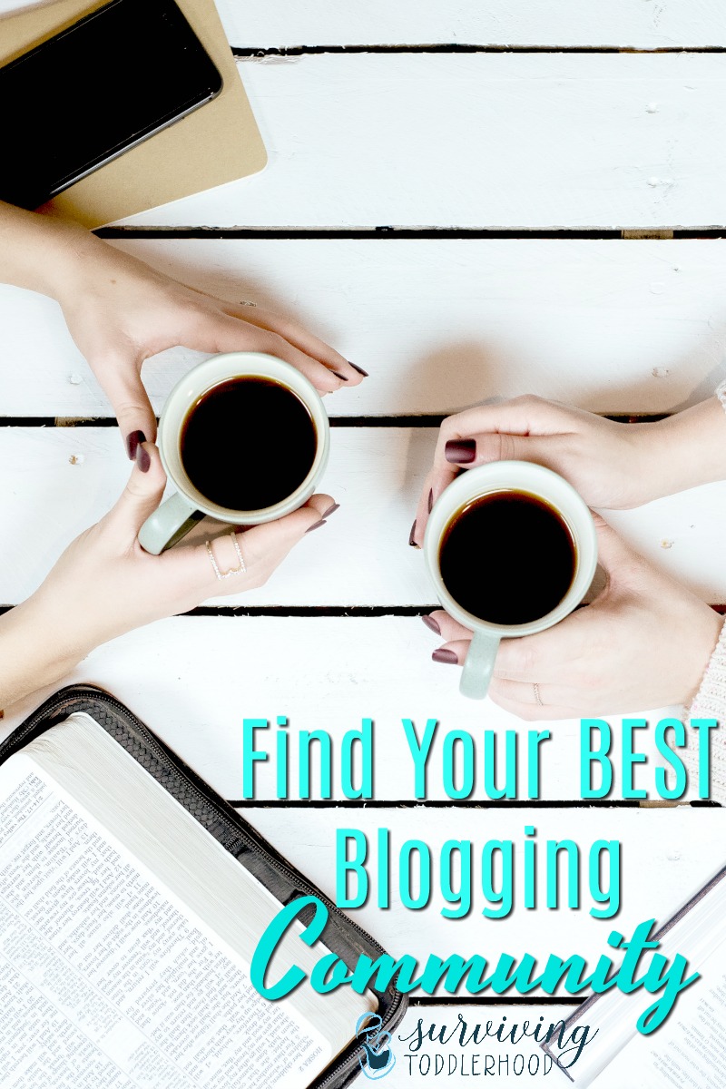 Finding Your BEST Blogging Community - Surviving Toddlerhood