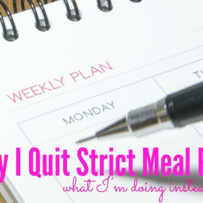 Why I Ditched Strict Meal Planning and What I Do Instead